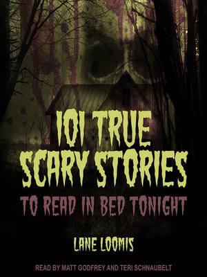 cover image of 101 True Scary Stories to Read in Bed Tonight